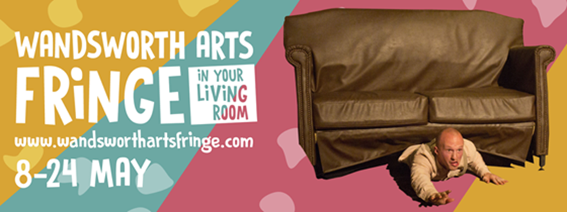 Wandswoth Arts Fringe in Your Living Room